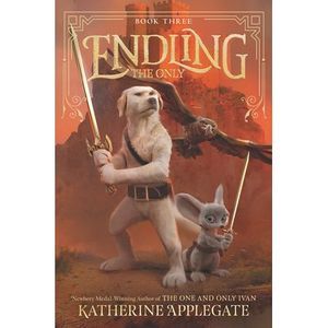 Endling: The Only -- Katherine Applegate